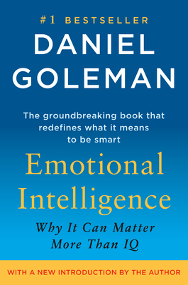 Emotional Intelligence: Why It Can Matter More Than IQ