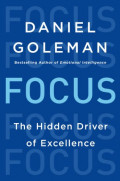 Focus : The Hidden Driver of Excellence