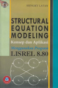 Structural Equation Modelling: konsep dan aplikasi menggunakan program lisrel 8.80