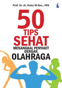 50 Tips Sehat Menangkal Penyakit dengan Olahraga