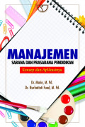 Manajemen Sarana dan Prasarana Pendidikan: konsep dan aplikasinya