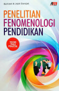 Penelitian Fenomenologi Pendidikan: teori dan praktek