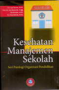 Kesehatan Manajemen Sekolah: seri patologi organisasi pendidikan