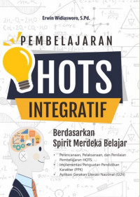 Pembelajaran HOTS Integratif Berdasarkan Spirit Merdeka Belajar